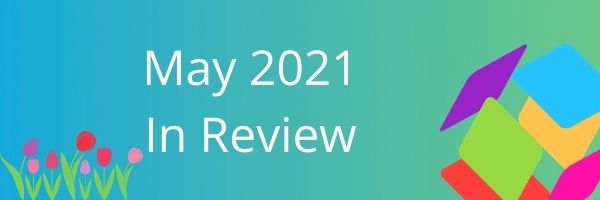 May 2021 in Review Blog Image
